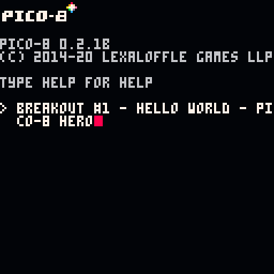 Breakout #1 - Hello World - Pico-8 Hero